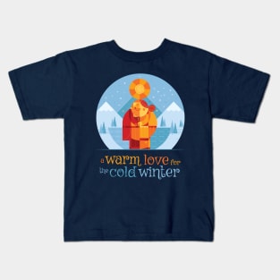 a warm love for the cold winter Kids T-Shirt